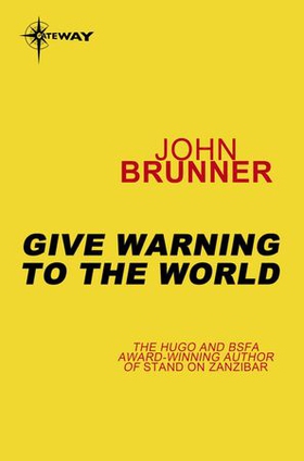 Give Warning to the World (ebok) av John Brunner