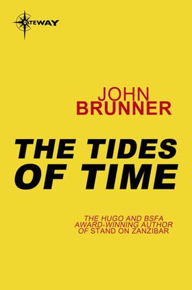 The Tides of Time (ebok) av John Brunner