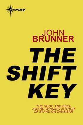 The Shift Key (ebok) av John Brunner