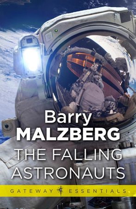 The Falling Astronauts (ebok) av Barry N. Malzberg
