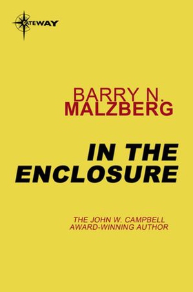 In the Enclosure (ebok) av Barry N. Malzberg