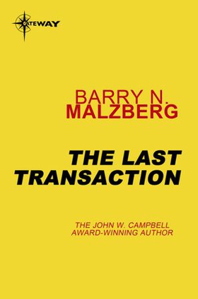 The Last Transaction (ebok) av Barry N. Malzberg
