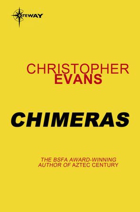 Chimeras (ebok) av Christopher Evans