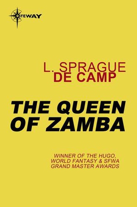 The Queen of Zamba (ebok) av L. Sprague deCamp