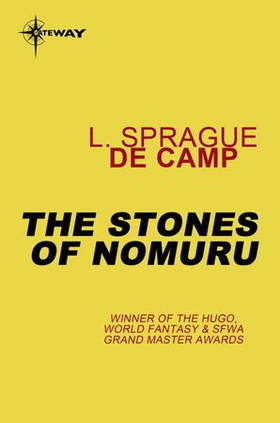 The Stones of Nomuru (ebok) av L. Sprague deCamp