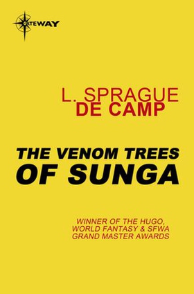 The Venom Trees of Sunga (ebok) av L. Sprague deCamp