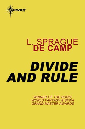 Divide and Rule (ebok) av L. Sprague deCamp