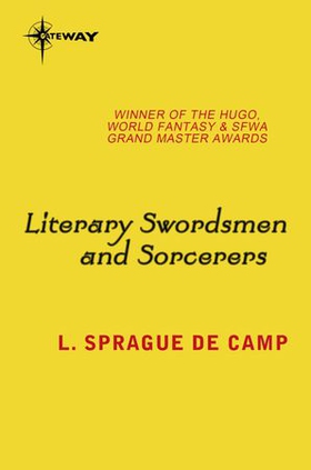 Literary Swordsmen and Sorcerers (ebok) av L. Sprague deCamp