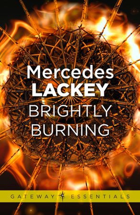 Brightly Burning (ebok) av Mercedes Lackey