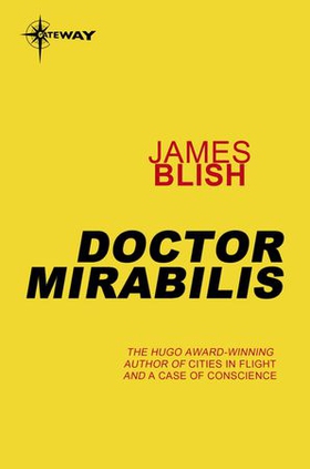 Doctor Mirabilis - After Such Knowledge Book 2 (ebok) av James Blish