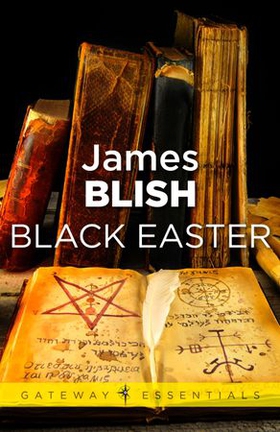 Black Easter - After Such Knowledge Book 3 (ebok) av James Blish