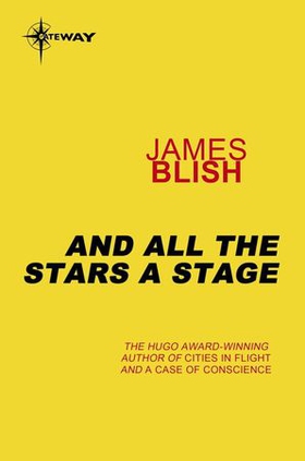 And All The Stars A Stage (ebok) av James Blish