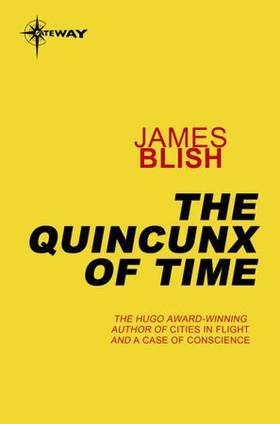 The Quincunx of Time - A Haertel Scholium Book (ebok) av James Blish