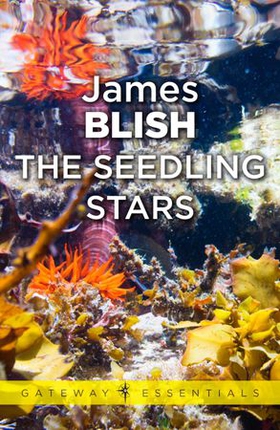 The Seedling Stars (ebok) av James Blish