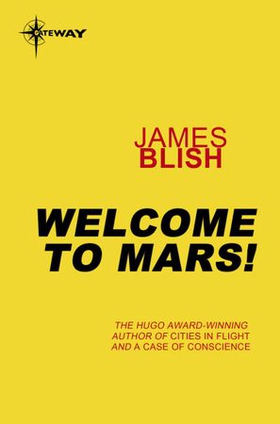 Welcome To Mars - A Haertel Scholium Book (ebok) av James Blish