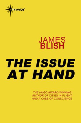 The Issue At Hand (ebok) av James Blish