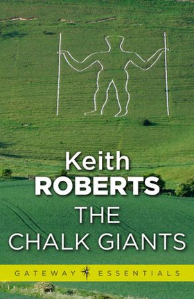 The Chalk Giants (ebok) av Keith Roberts