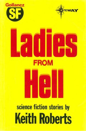 Ladies from Hell (ebok) av Keith Roberts