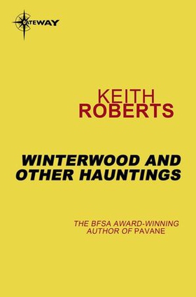 Winterwood and Other Hauntings (ebok) av Keith Roberts