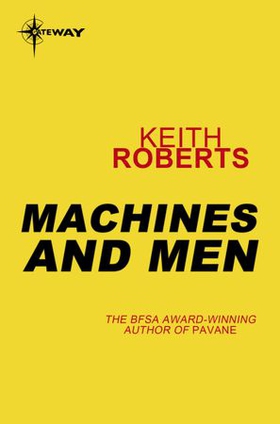 Machines and Men (ebok) av Keith Roberts