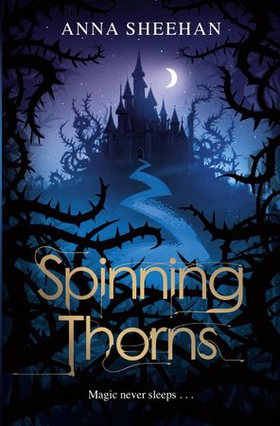 Spinning Thorns (ebok) av Anna Sheehan