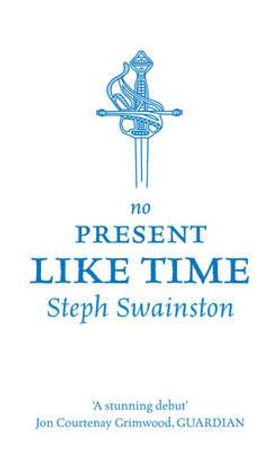 No present like time (ebok) av Steph Swainston