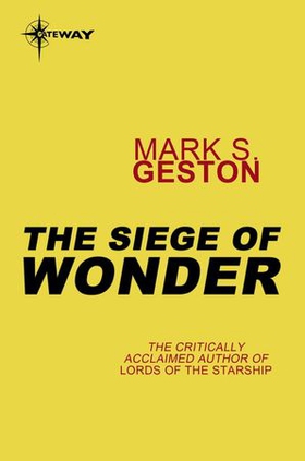 The Siege of Wonder (ebok) av Mark S. Geston