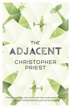 The Adjacent (ebok) av Christopher Priest