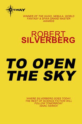 To Open the Sky (ebok) av Robert Silverberg