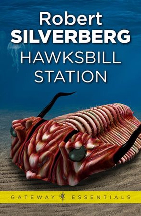 Hawksbill Station (ebok) av Robert Silverberg