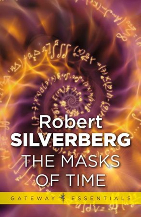 The Masks Of Time (ebok) av Robert Silverberg