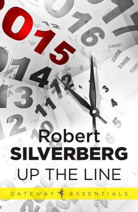 Up the Line (ebok) av Robert Silverberg