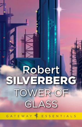 Tower Of Glass (ebok) av Robert Silverberg
