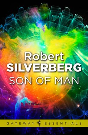 Son of Man (ebok) av Robert Silverberg