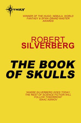 The Book Of Skulls (ebok) av Robert Silverberg