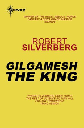 Gilgamesh the King (ebok) av Robert Silverberg