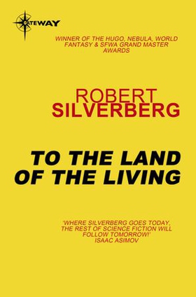 To the Land of the Living (ebok) av Robert Silverberg