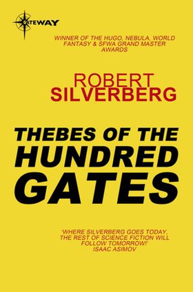 Thebes of the Hundred Gates (ebok) av Robert Silverberg