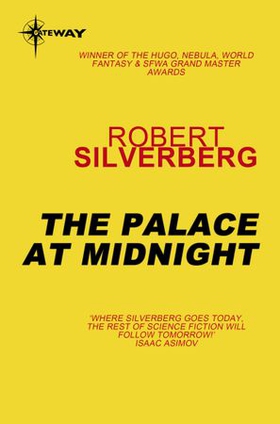 The Palace at Midnight - The Collected Stories Volume 5 (ebok) av Robert Silverberg
