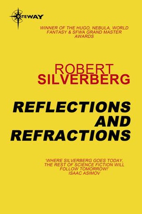 Reflections and Refractions (ebok) av Robert Silverberg
