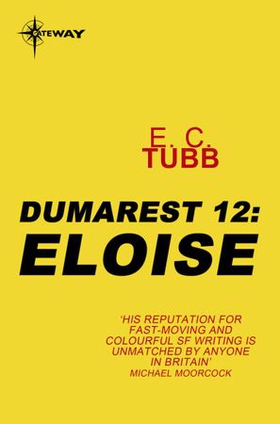 Eloise - The Dumarest Saga Book 12 (ebok) av E.C. Tubb