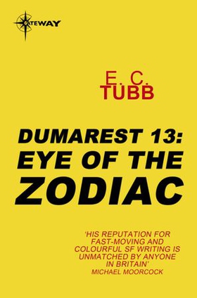 Eye of the Zodiac - The Dumarest Saga Book 13 (ebok) av E.C. Tubb
