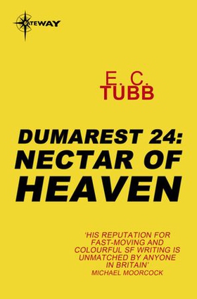 Nectar of Heaven - The Dumarest Saga Book 24 (ebok) av E.C. Tubb
