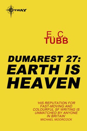 Earth is Heaven - The Dumarest Saga Book 27 (ebok) av E.C. Tubb