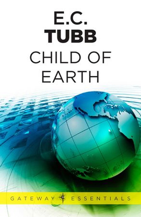 Child of Earth - The Dumarest Saga Book 33 (ebok) av E.C. Tubb