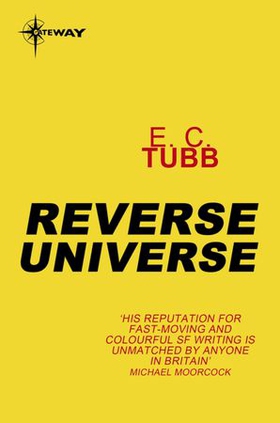 Reverse Universe (ebok) av E.C. Tubb