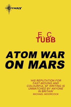 Atom War on Mars (ebok) av E.C. Tubb