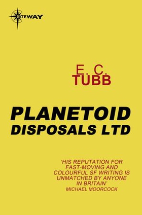 Planetoid Disposals Ltd (ebok) av E.C. Tubb