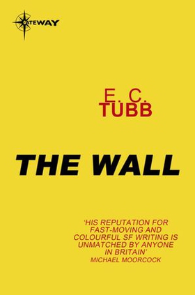 The Wall (ebok) av E.C. Tubb