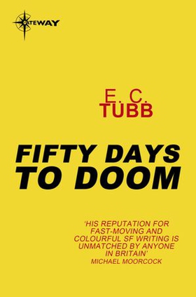 Fifty Days to Doom (ebok) av E.C. Tubb